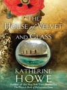 Cover image for The House of Velvet and Glass